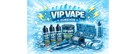Vape Zubehör B2B Großhandel | Vip Vape Dampferstore